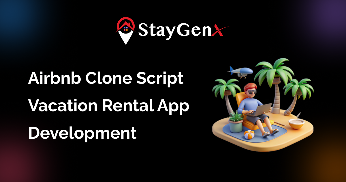 Airbnb Clone Script | Vacation Rental App | OpenGenX